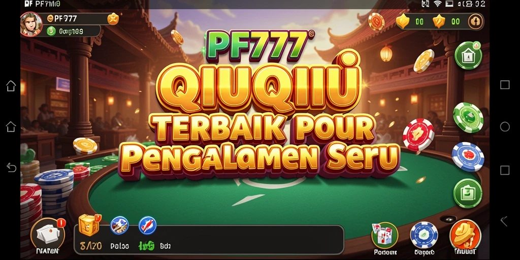 Tampilan gameplay QiuQiu yang menarik dan seru di PF777.